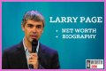 Larry Page Net Worth 2024, Age, Height, Bio, Birthday, Wiki!