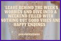 Start Your Weekend With Inspiration